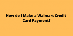Walmart Credit Card Payment