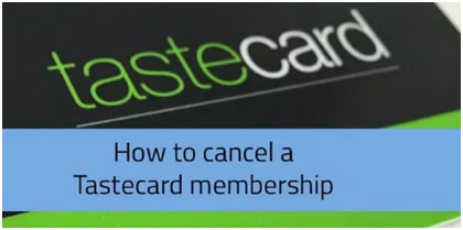 Tastecard Cancel Membership