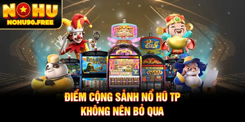Sảnh nổ hũ TP điện tử thu hút đông đảo người chơi